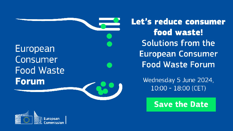European Consumer Food Waste Forum event - 5 June 2024